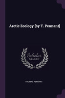 Arctic Zoology [by T. Pennant]