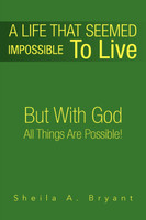 A Life That Seemed Impossible to Live