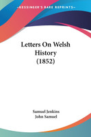 Letters On Welsh History (1852)