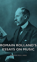 Romain Rolland's Essays on Music