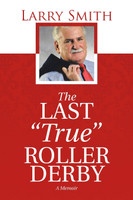 The Last "True" Roller Derby