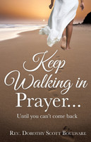 Keep Walking in Prayer...
