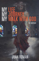 My Life  My Journey  My Walk With God