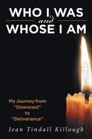 Who I Was And Whose I Am