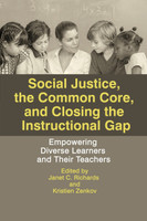 Social Justice, The Common Core, and Closing the Instructional Gap