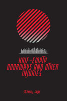 Half-Empty Doorways and Other Injuries
