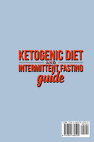 Ketogenic Diet  and Intermittent  Fasting Guide