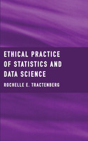 Ethical Practice of Statistics and Data Science