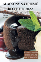 ALACSONY NÁTRIUMÚ RECEPTEK 2022