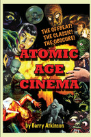 Atomic Age Cinema The Offbeat, the Classic and the Obscure