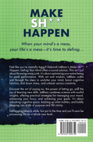 Make Sh*t Happen--Defrag Your Mind