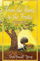 From The Roots To The Fruits