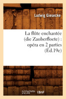 La flûte enchantée (die Zauberfloete)