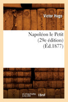 Napoléon le Petit (29e édition) (Éd.1877)