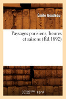 Paysages parisiens, heures et saisons (Éd.1892)