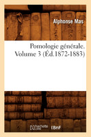 Pomologie générale. Volume 3 (Éd.1872-1883)