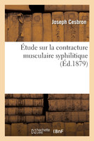 Étude sur la contracture musculaire syphilitique