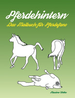 Pferdehintern - Das Malbuch für Pferdefans