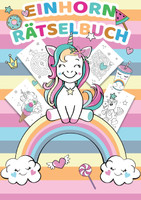 Einhorn Rätselblock und Rätselbuch für Kinder - Einhorn Rätsel für Kinder ab 5 Jahren - Logikrätsel, Einhorn Malbuch, Labyrinthe und vieles mehr - Rätselspiele geeignet für Grundschule und als Vorschulbuch