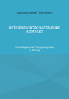 Betriebswirtschaftslehre kompakt