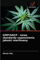 GMP/GACP - nowe standardy zapewnienia jakości marihuany