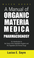 A Manual of Organic Materia Medica and Pharmacognosy