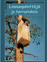 Linnnunpönttöjä ja harrastuksia