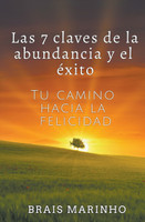 Las 7 claves de la abundancia y el éxito