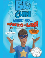 Big Chin Moves To Hero-Land!