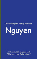 Celebrating the Family Name of Nguyen