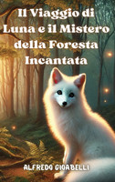 Il Viaggio di Luna e il Mistero della Foresta Incantata