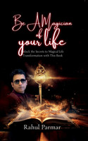 Be A Magician Of Your Life