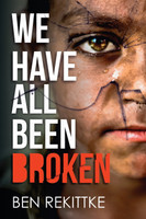 We Have All Been Broken