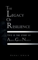 THE LEGACY OF RESILIENCE