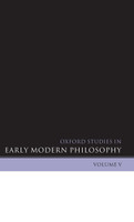 Oxford Studies in Early Modern Philosophy, Volume 5