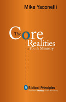 The Core Realities of Youth Ministry
