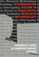 Interrogating Racism in Qualitative Research Methodology