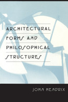 Architectural Forms and Philosophical Structures