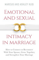 Emotional and Sexual Intimacy in Marriage