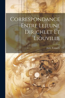 Correspondance entre Lejeune Dirichlet et Liouville