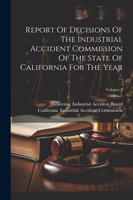 Report Of Decisions Of The Industrial Accident Commission Of The State Of California For The Year ...; Volume 3