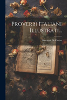Proverbi Italiani Illustrati...