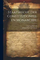 Staatsrecht der constitutionellen Monarchie.