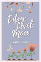 Entry Level Mom