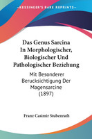 Das Genus Sarcina In Morphologischer, Biologischer Und Pathologischer Beziehung