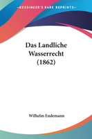 Das Landliche Wasserrecht (1862)