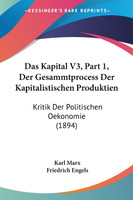 Das Kapital V3, Part 1, Der Gesammtprocess Der Kapitalistischen Produktien