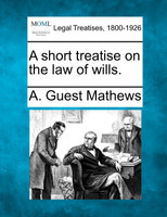 A short treatise on the law of wills.