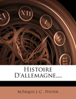 Histoire D'Allemagne, ...