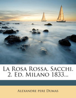 La Rosa Rossa. Sacchi. 2. Ed. Milano 1833...